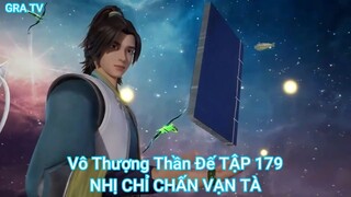 Vô Thượng Thần Đế TẬP 179-NHỊ CHỈ CHẤN VẠN TÀ