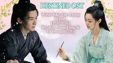 Wish Like the Long Wind (愿如长风) by: Bai Jing Ting & Yi Dong (以冬) - Destined OST