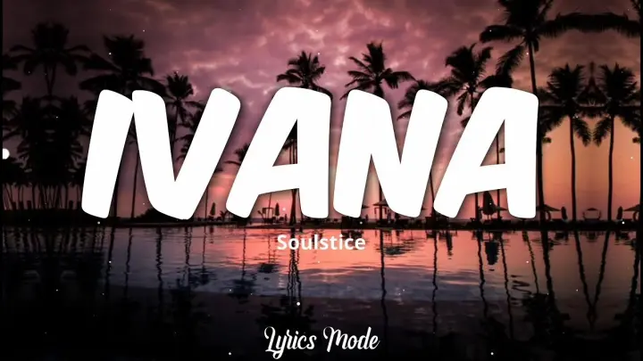 Ivana - Soulstice (Lyrics) â™«