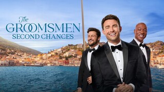 The Groomsmen: Second Chances – SUBTITLE INDONESIA (2024)