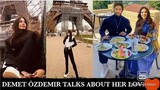 Can Yaman talks her love Demet Ozdemir