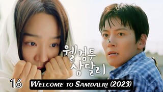 🇰🇷| EP 16 (FINALE) Welcome to Samdalri (2023) English Sub
