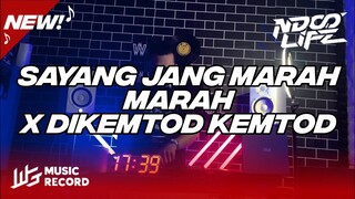 DJ SAYANG TOLONG JANG MARAH MARAH X DIKEMTOD KEMTOD JUNGLE DUTCH TIKTOK BOOTLEG [NDOO LIFE]