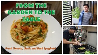 Tomato Garlic and Basil Spaghetti | Plant Base | Galing sa Bakuran | from the garden to the table