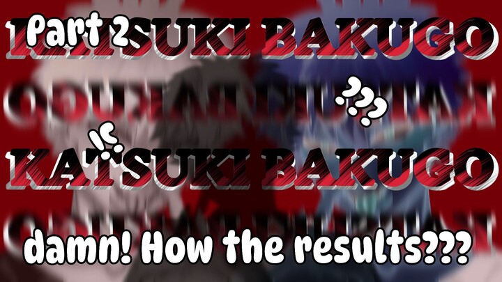 yeyyy!!! Bokugo Done! KATSUKI BAKUGO part 2 💅💅💅