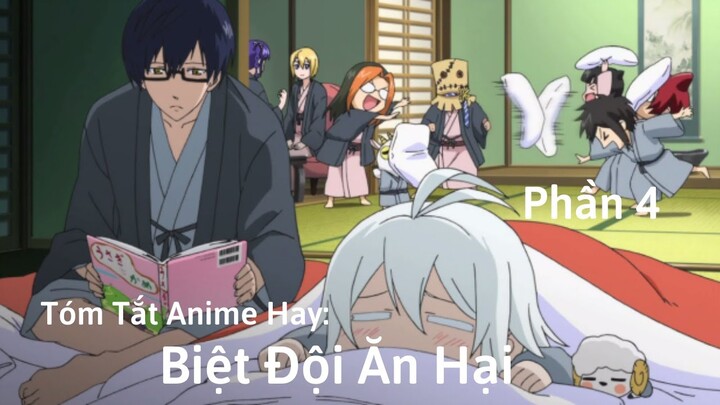 Tóm Tắt Anime Hay: Biệt Đội Ăn Hại | Phần 4 | Review Anime