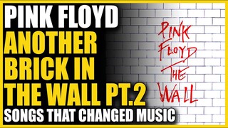 Songs That Changed Music: Pink Floyd - Another Brick In The Wall Pt.2