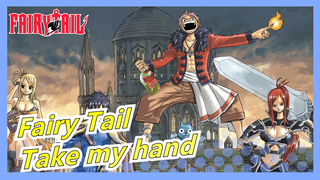 [Fairy Tail |AMV]Take my hand