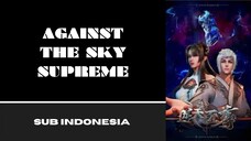 [AGAINST THE SKY SUPREME] Eps:413