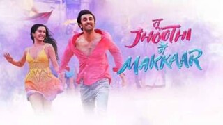 Tu_Jhoothi_Main_Makkaar_Full_Movie_Hindi___Ranbir_Kapoor,_Shraddha_Kapo