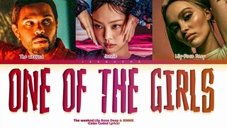 The Weeknd, JENNIE & Lily-Rose Deep 'On Of The Girls' Lyrics (Color Coded Lyrics)