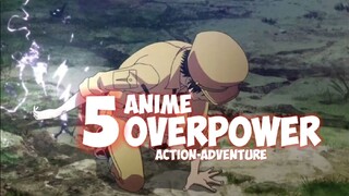 REKOMENDASI ANIME ACTION 2022! MC OVER POWER