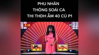 PHU NHÂN THÔNG SOÁI CA THI THDH ẴM 40 CỦ P1 Thongsoaica xuhuong2022tiktok❤🏳️‍🌈✔️ hàihướcvuinhộn NguoiAyXuatHien hàihướcvuivẻ PhaiDepNgayNay