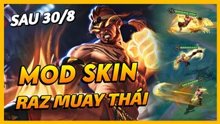 Mod Skin Raz Muay Thái Sau 30/8 Mới Nhất Mùa 23 Full Hiệu Ứng Không Lỗi Mạng | Yugi Gaming