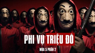 Recap Xàm #139: Phi Vụ Triệu Đô Mùa 5 (6-10)