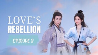 Love's Rebellion ep 2 (sub indo)