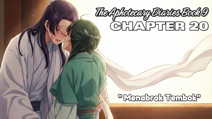 Menabrak Tembok   l Lanjutan Cerita Anime The aphotecary diaries Chapter 20 Book 9