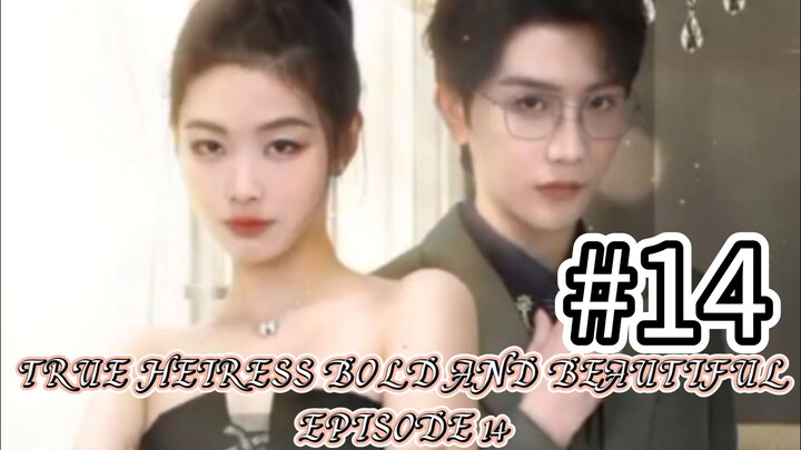 True Heiress Bold and Beautiful Episode 14
