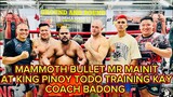 MAMMOTH BULLET MR MAINIT AT KING PINOY TODO TRAINING KAY COACH BADONG