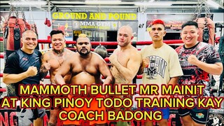 MAMMOTH BULLET MR MAINIT AT KING PINOY TODO TRAINING KAY COACH BADONG