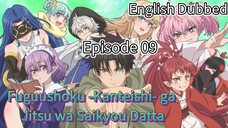 Fuguushoku -Kanteishi- ga Jitsu wa Saikyou Datta Episode 9 (dub)