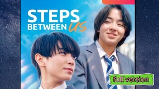 🆕️BL 🇯🇵 drama- steps between us full version...