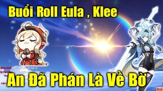 Buổi Roll Eula Và Klee - Andz Cho AE Kênh Chat Bất Ngờ Về Khả Năng Code Gacha