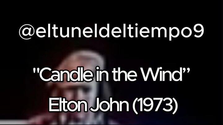 "Candle in the Wind” Elton John 1973
