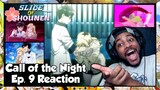 Call of the Night Episode 9 Reaction | SORRY NAZUNA BUT THERE'S A NEW BEST GIRL IN TOWN!!!