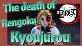 The death of Rengoku Kyoujurou