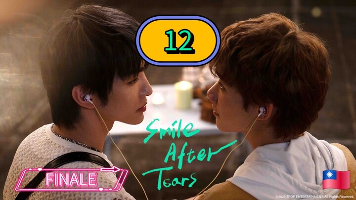 [WEDNESDAY] SMILE AFTER TEARS | EPISODE 12 FINALE (ᴜɴᴄᴜᴛ)