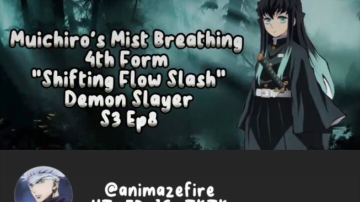 Muichiro's Mist Breathing 4th Form "Shifting Flow Slash" | Demon Slayer | S3 Ep8