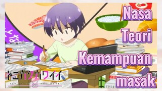 [Tonikaku Kawaii] Cuplikan | Nasa Teori Kemampuan masak