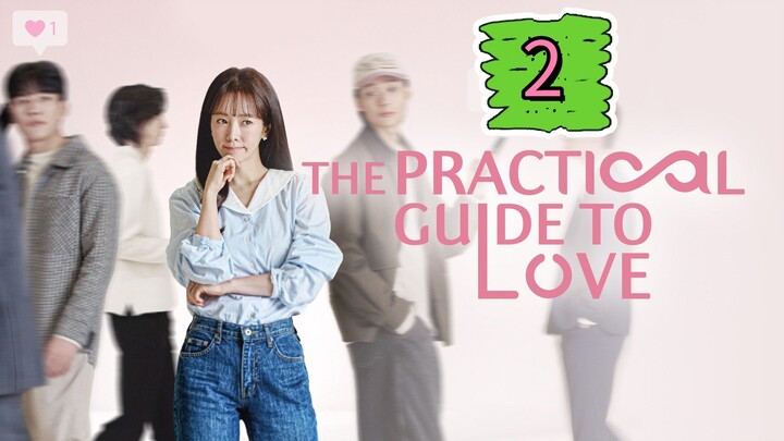 Episode 2 : Practical Guide To Love