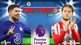 NGOẠI HẠNG ANH | Chelsea vs Brentford (21h00 ngày 2/4) trực tiếp K+SPORTS 2. NHẬN ĐỊNH BÓNG ĐÁ ANH