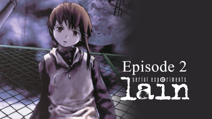 Serial Experiments Lain - Episode 2 (Malay Dubbed)