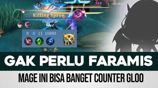 Gak perlu Faramis, Mage ini bisa Banget buat COUNTER GLOO