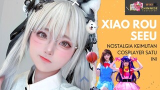 Siapa Disini Yang Kangen Cosplayer Imut Xiao Rou Seeu? Mari Kita Nostalgia 😍