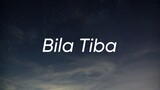 UNGU - BILA TIBA (LIRIK)