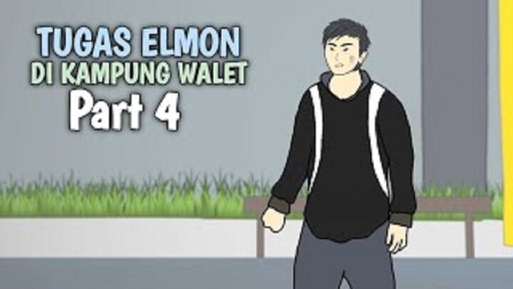 TUGAS ELMON DI KAMPUNG WALET PART 4 - DRAMA ANIMASI