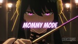 Mommy Mode | Spy × Family | 4K Edit