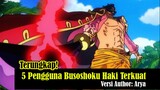 5 Pengguna Busoshoku Haki Terkuat di One Piece Versi Author: Arya