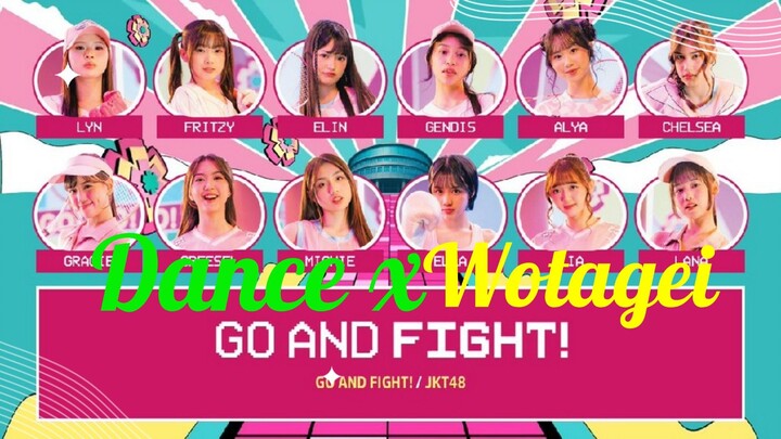 【DANCE X WOTAGEI】Go and Fight - JKT48 w/「Rialgho_DC」