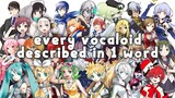 Every VOCALOID Described In One Word