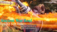 Ancient War Soul Eps 12 Sub Indo