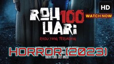 Roh 100 Hari 2023 HORROR INDONESIA