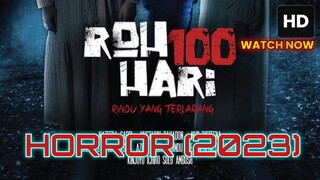 Roh 100 Hari 2023 HORROR INDONESIA