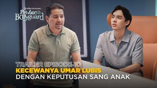 Trailer Episode 10 | Private Bodyguard | Sandrinna Michelle, Junior Roberts, Fattah Syach