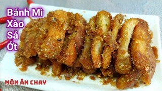 Làm BÁNH MÌ XÀO SẢ ỚT Giòn Thơm Ăn Cơm Ngon Hơn Cả Tóp Mỡ | Món Chay Ngon Bà Mẹ Quê.