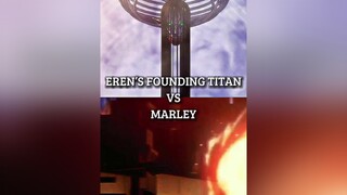 Eren’s Founding Titan Vs Marley rumbling foryou foryoupage trending debate battle marley erentitan 